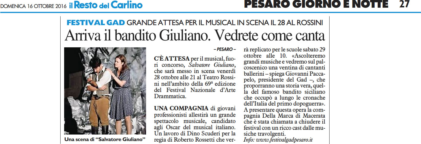 2016 10 16 Il Resto del Carlino Arriva il bandito Giuliano. Vedrete come canta